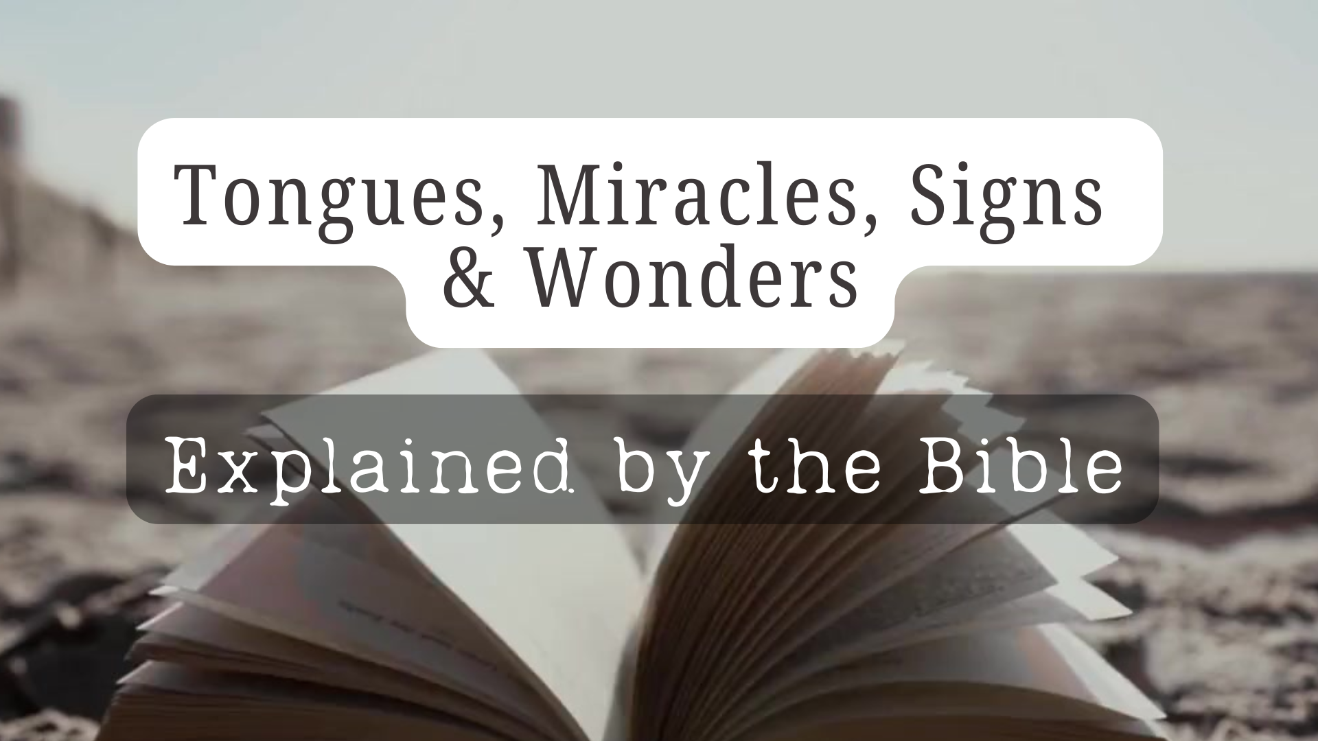 PLAYLIST: SIGNS AND WONDERS, EXPLAINED BY THE BIBLE.